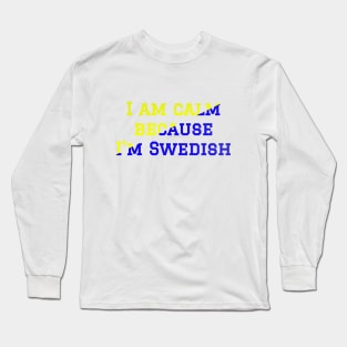 Swedish Joke Statement about Swedish People Long Sleeve T-Shirt